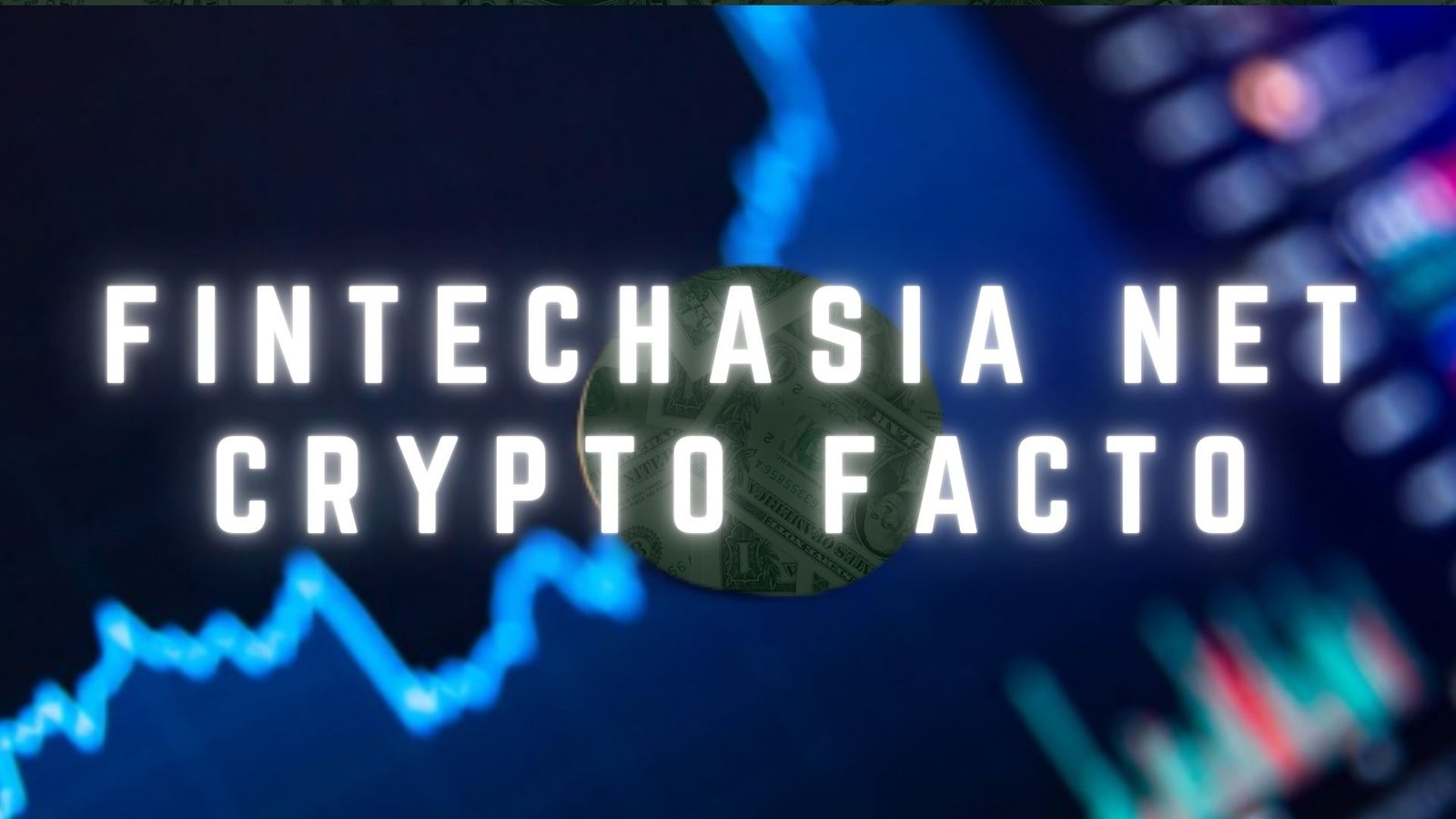 FintechAsia Net Crypto Facto